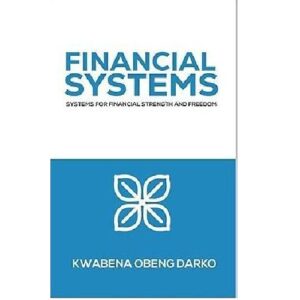 Financial Systems: System For Financial Strength And Freedom