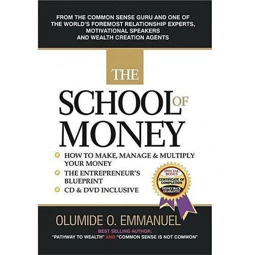 The School of Money: How to Make, Manage and Multiply Your Money
