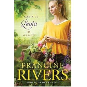 Leota's Garden :The Francine Rivers