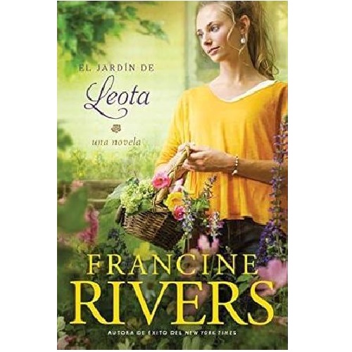 Leota's Garden :The Francine Rivers