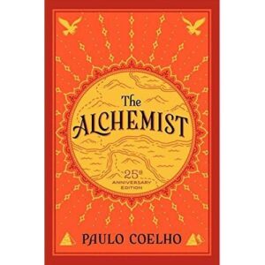 The Alchemist, 25th Anniversary: A Fable About Following Your Dream